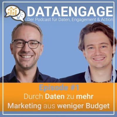 DataEngage – Durch Daten zu mehr Marketing aus weniger Budget