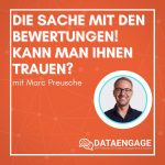 Die Sache mit den Bewertungen! Kann man ihnen trauen? mit Marc Preusche