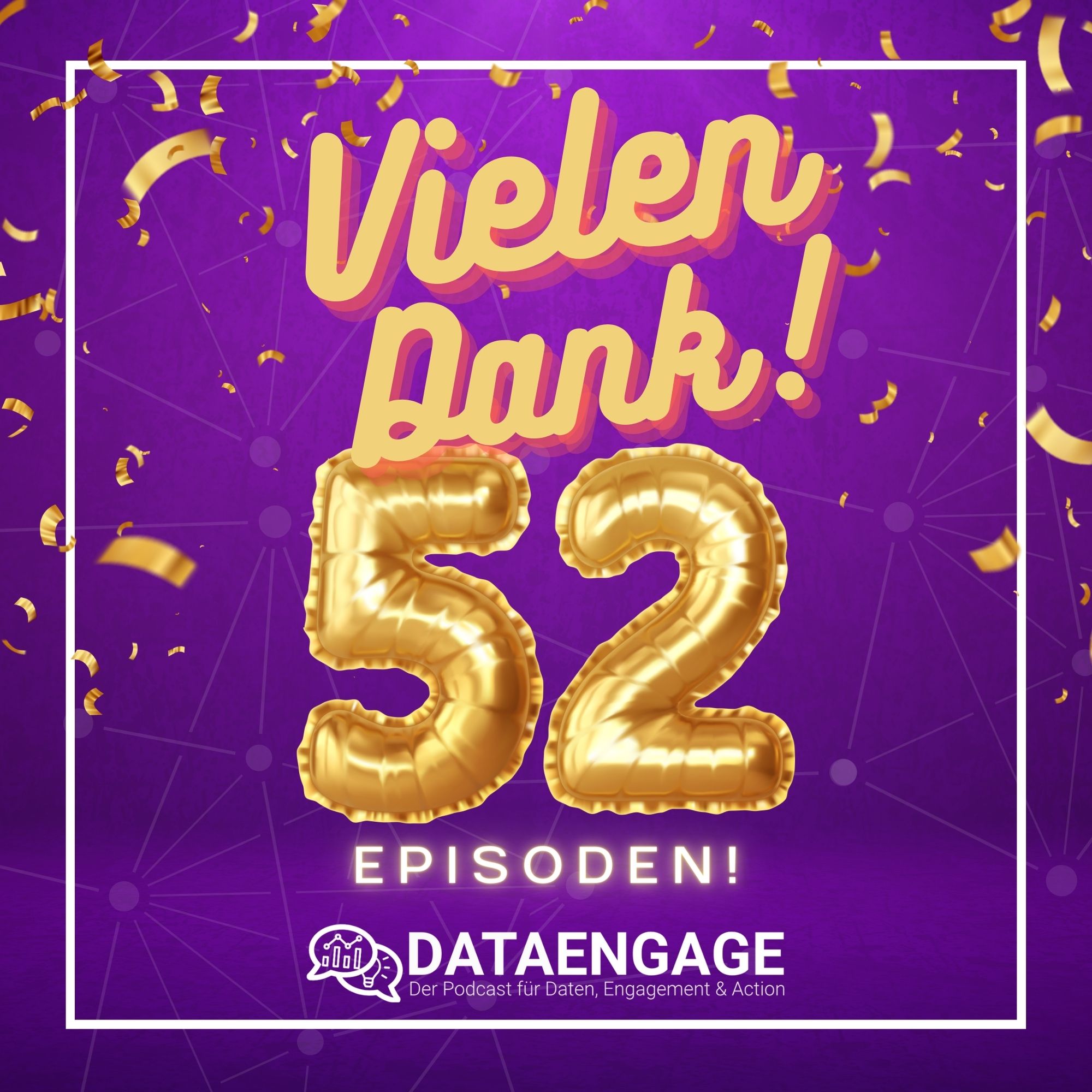1 Jahr – 52 Episoden DataEngage, Ein Rückblick