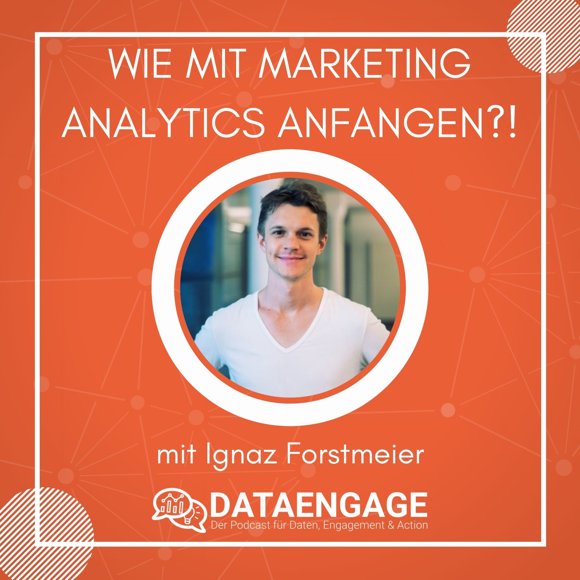 Mit Marketing Analytics anfangen – mit Ignaz Forstmeier