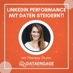 Was funktioniert mit Daten & Tracking im LinkedIn Marketing – mit Theresa Sturm