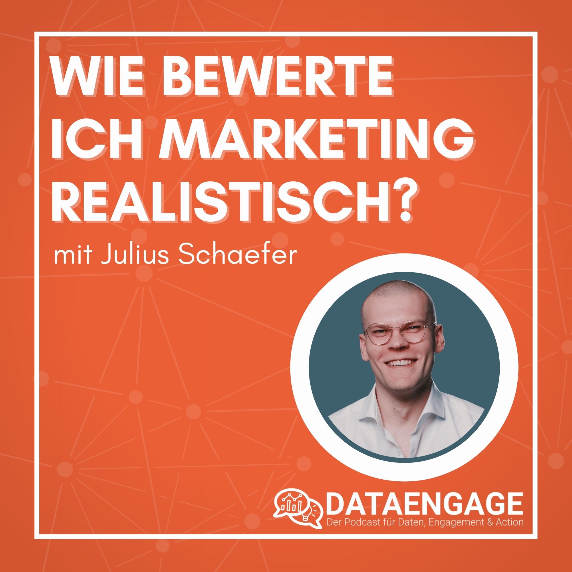 Wie bewerte ich Marketing realistisch? – mit Julius Schaefer