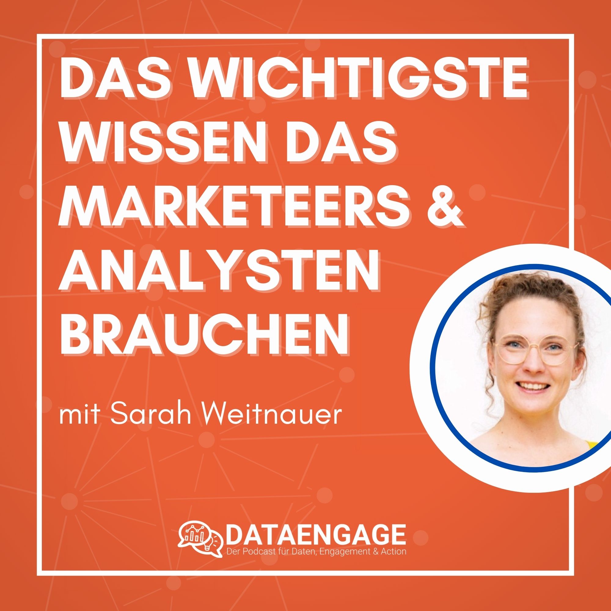 Das wichtigste Wissen das Marketeers & Analysten brauchen – mit Sarah Weitnauer von Psyketing