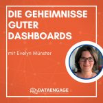 Die geheimnisse guter Dashboards – mit Evelyn Münster von Chart Doktor