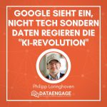 Sogar Google sieht ein, nicht Tech sondern Daten regieren die „KI-Revolution“ – monolog von Philipp